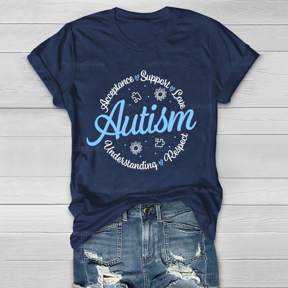 Acceptance Support Love Autism Respect Understanding  Healthwear T-shirt