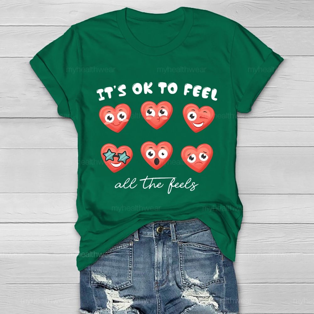 It's Ok To Feel All The Feels  Healthwear T-shirt