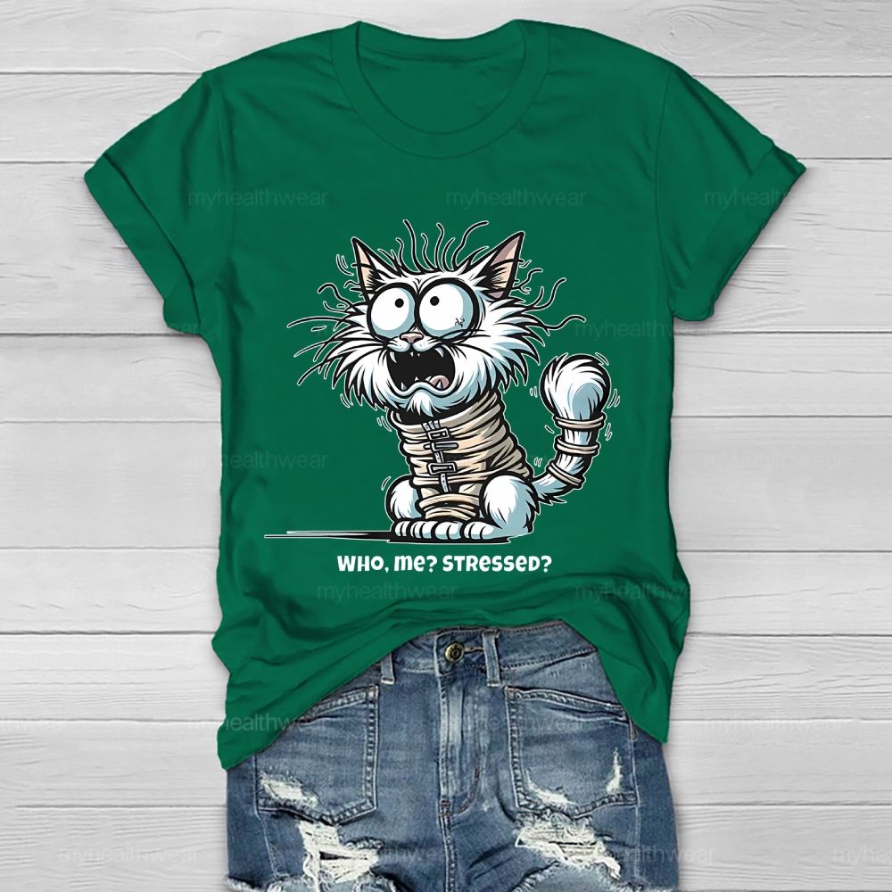 Who  Me  Stressed  Healthwear T-shirt