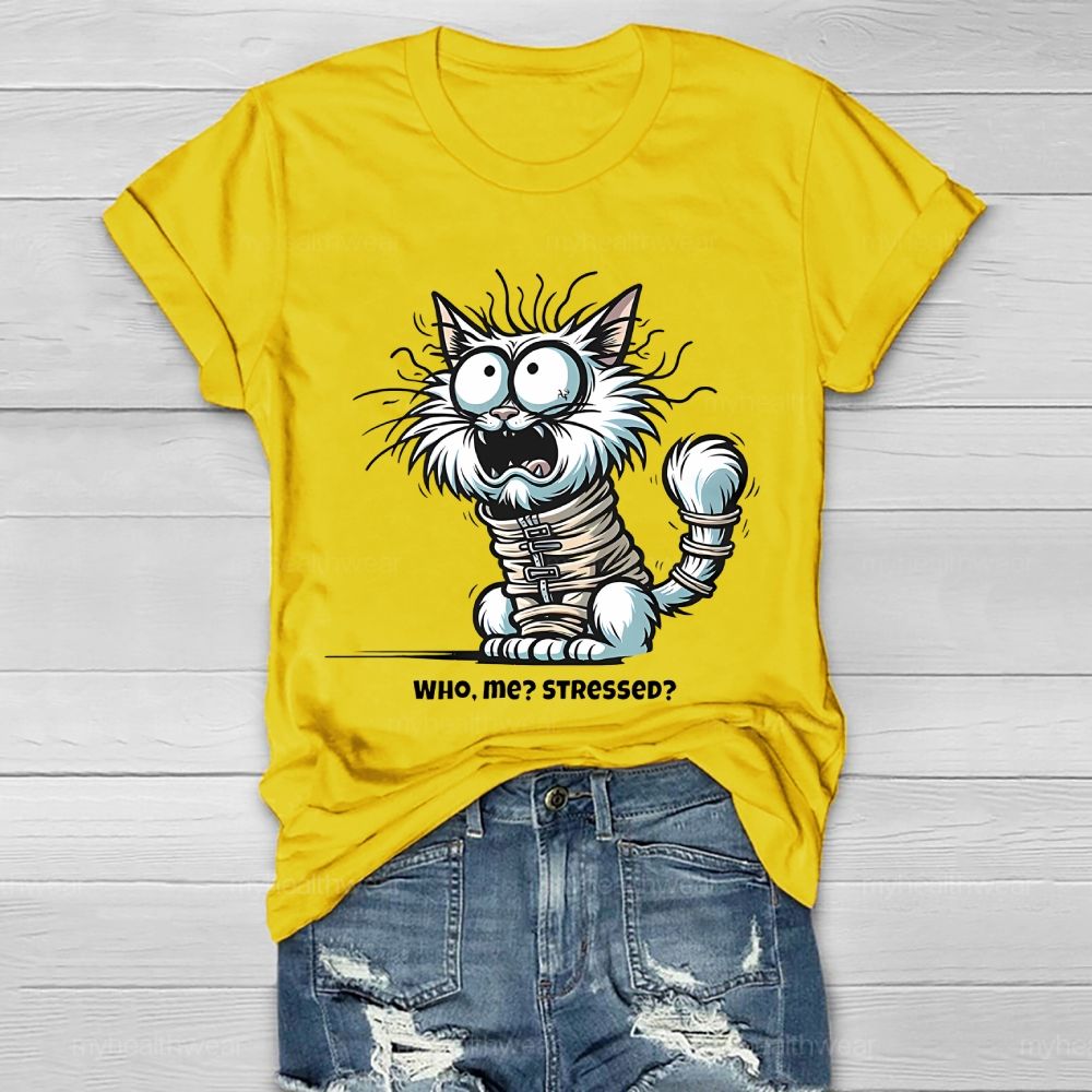 Who  Me  Stressed  Healthwear T-shirt