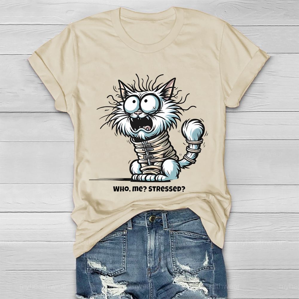 Who  Me  Stressed  Healthwear T-shirt