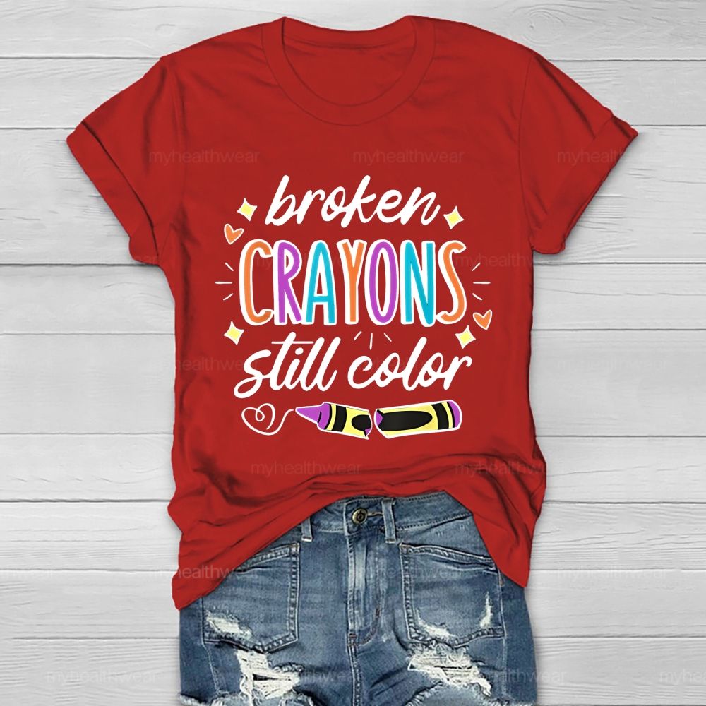 Broken Crayons Still Color Colorful Letters Heart  Healthwear T-shirt