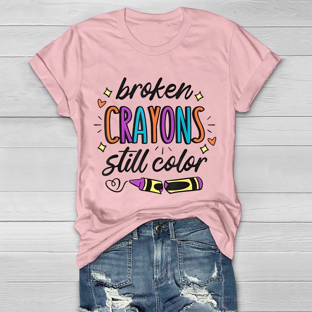 Broken Crayons Still Color Colorful Letters Heart  Healthwear T-shirt