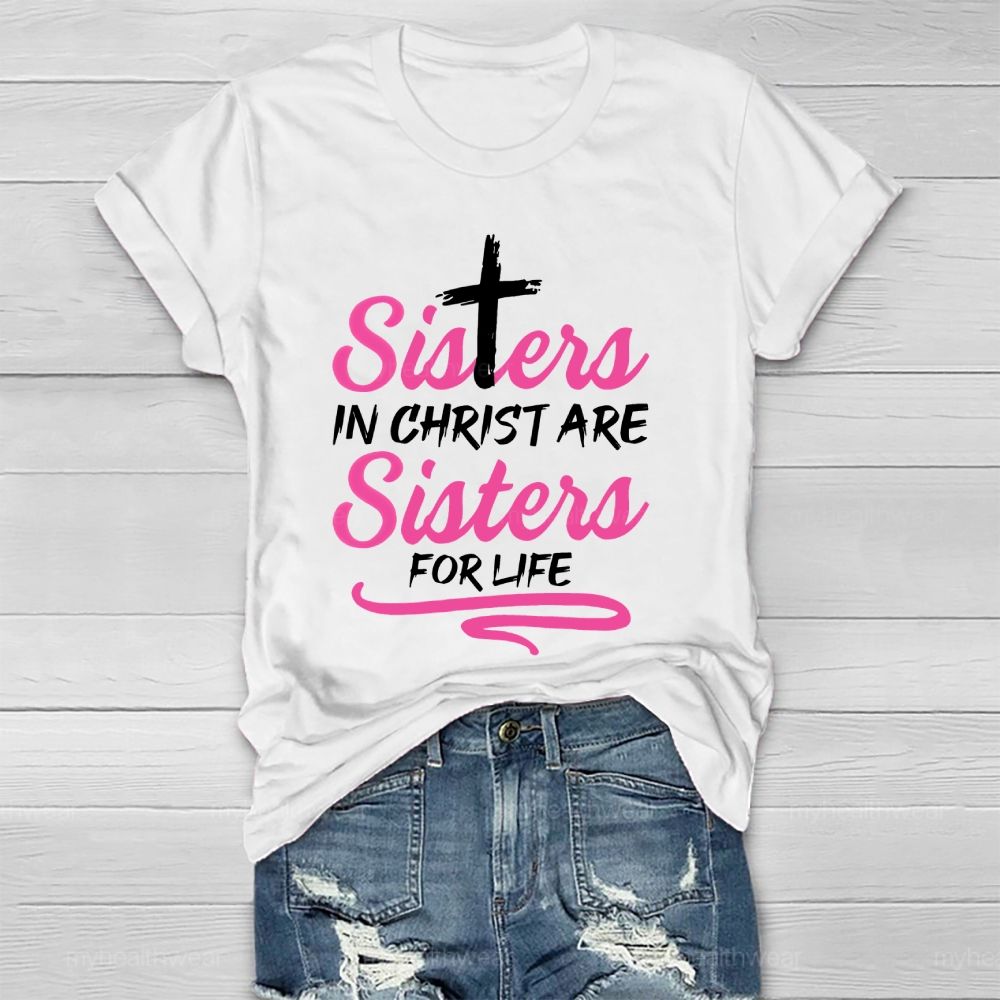 Sisters In Christ Are Sisters For Life  Healthwear T-shirt