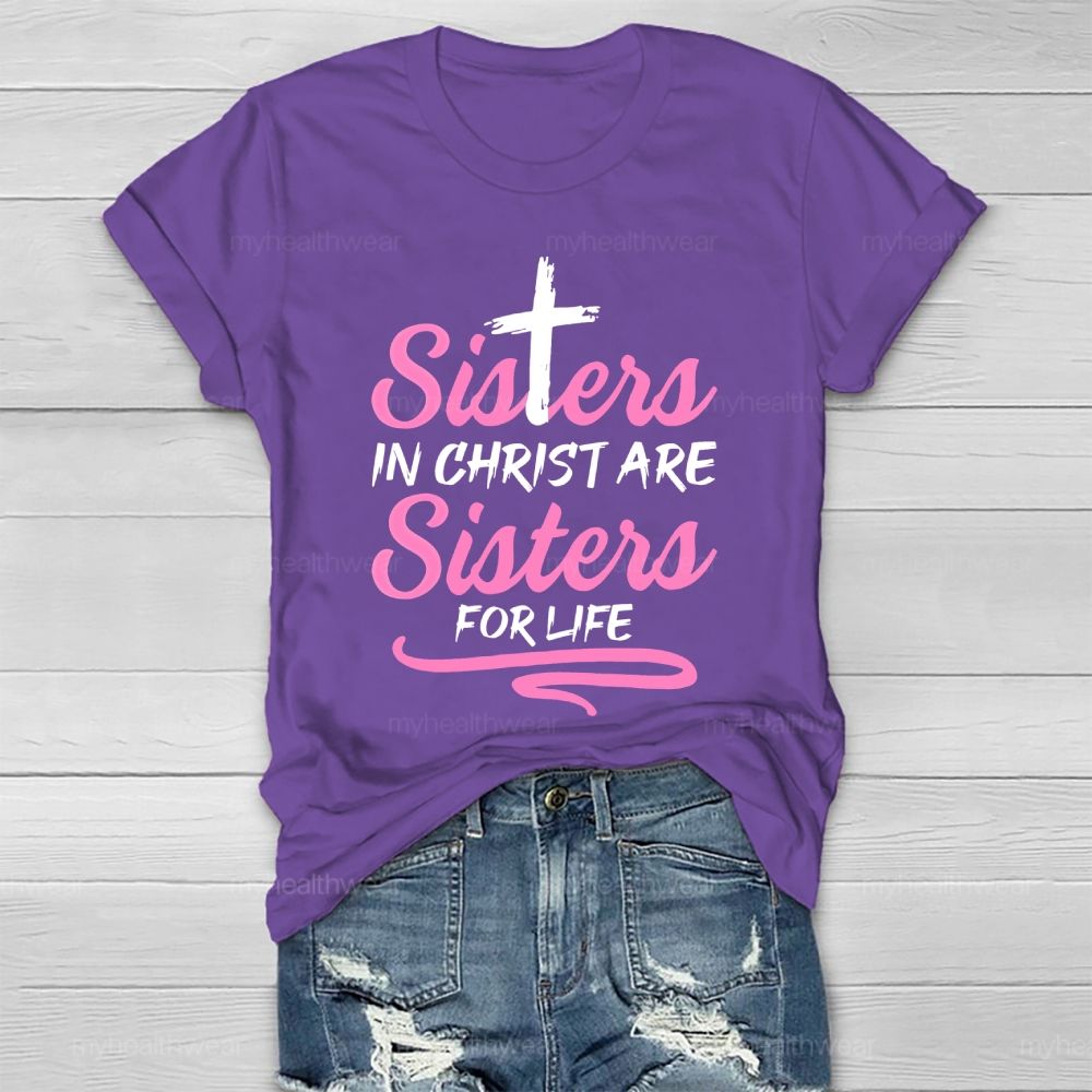 Sisters In Christ Are Sisters For Life  Healthwear T-shirt
