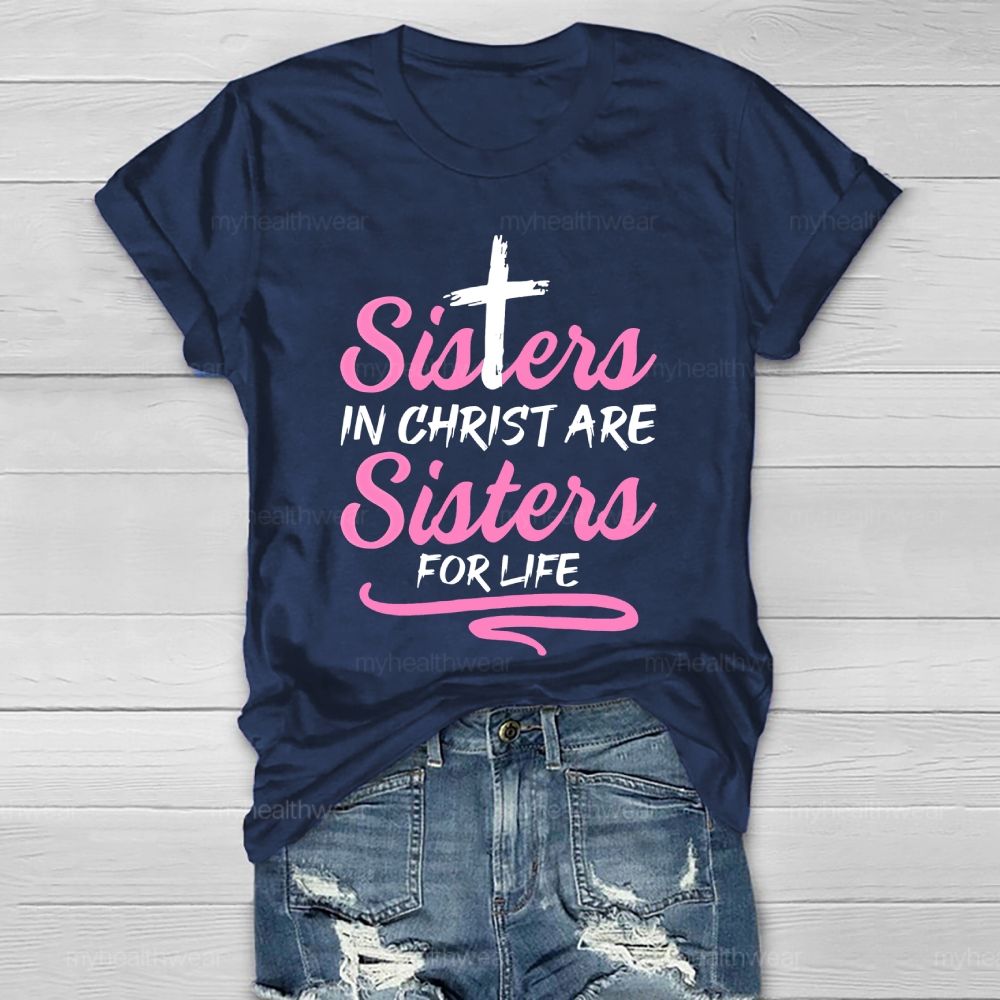 Sisters In Christ Are Sisters For Life  Healthwear T-shirt
