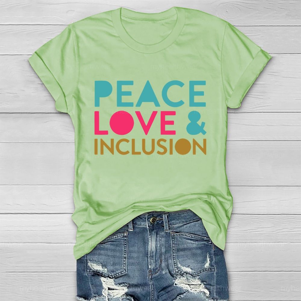 Peace Love Inclusion  Colorful  Letters  Healthwear T-shirt