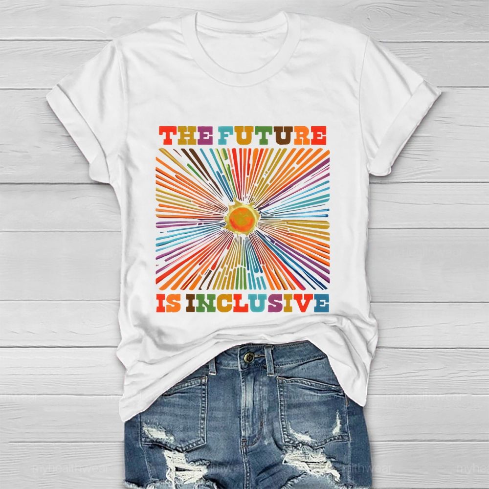 The Future Is Inclusive  Colorful Letters Radiation Lines  Healthwear T-shirt
