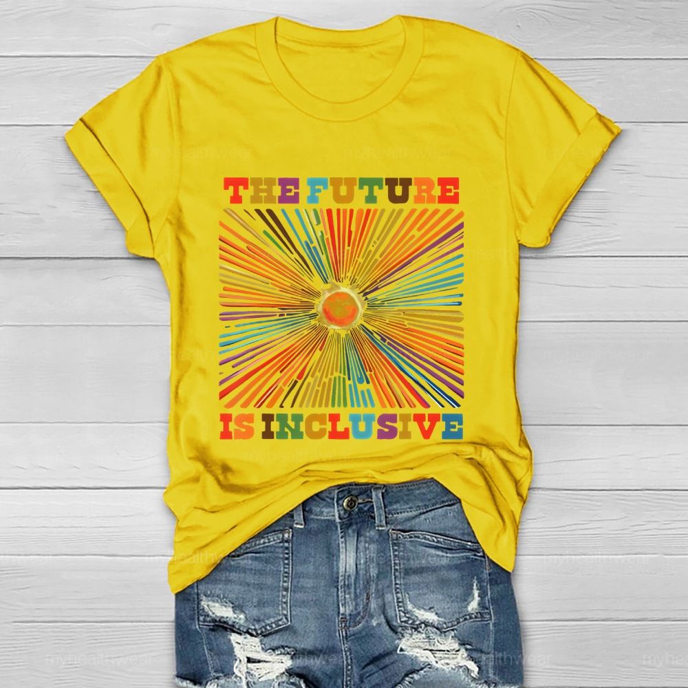 The Future Is Inclusive  Colorful Letters Radiation Lines  Healthwear T-shirt
