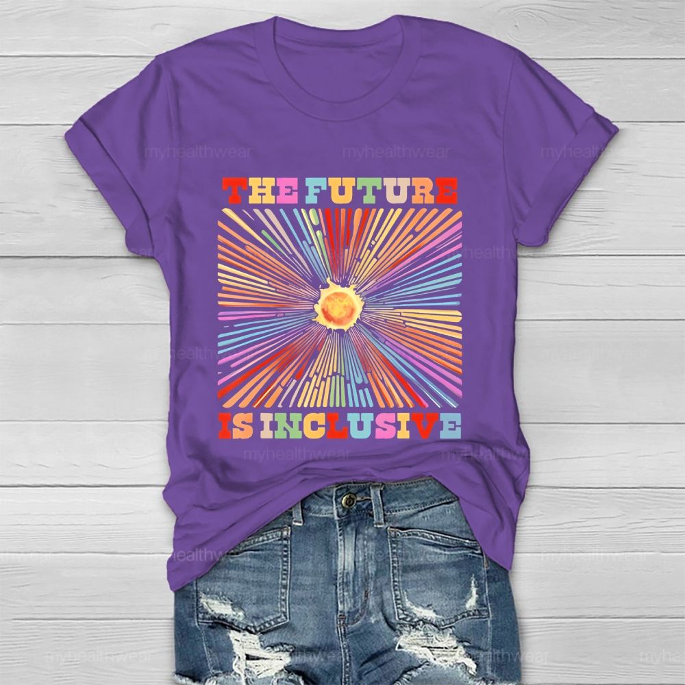 The Future Is Inclusive  Colorful Letters Radiation Lines  Healthwear T-shirt