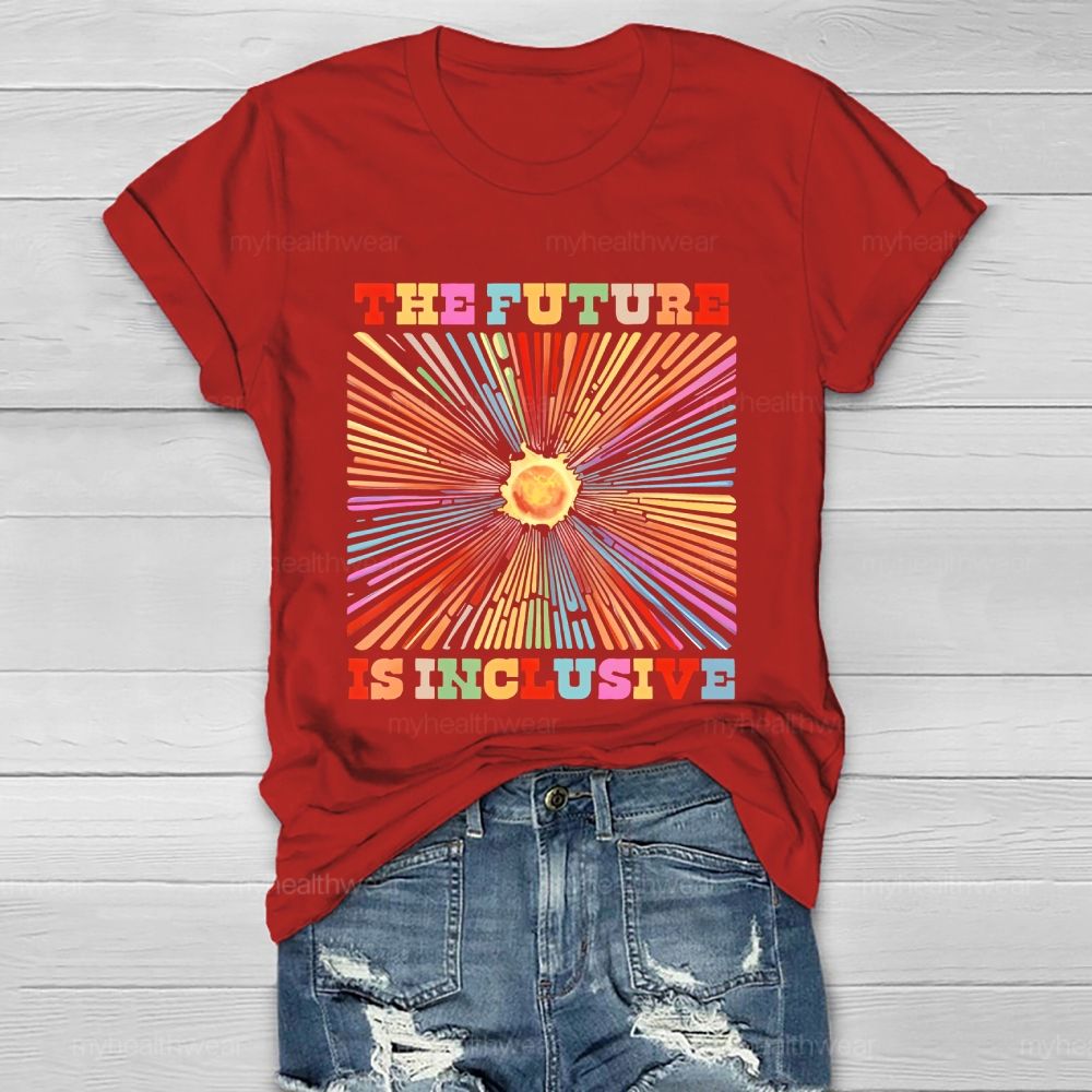 The Future Is Inclusive  Colorful Letters Radiation Lines  Healthwear T-shirt
