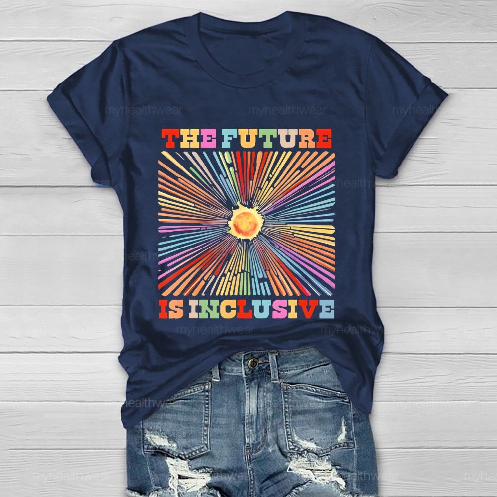 The Future Is Inclusive  Colorful Letters Radiation Lines  Healthwear T-shirt