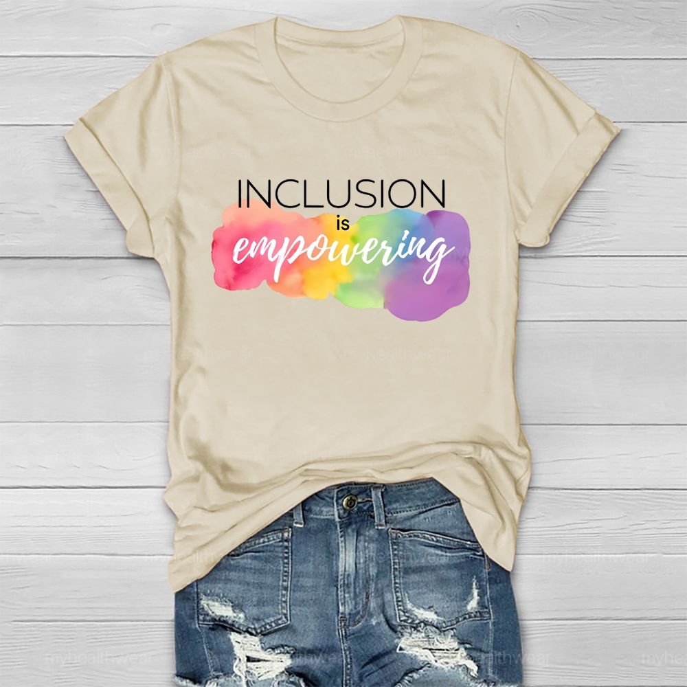 Inclusion Is Empowering  Healthwear T-shirt