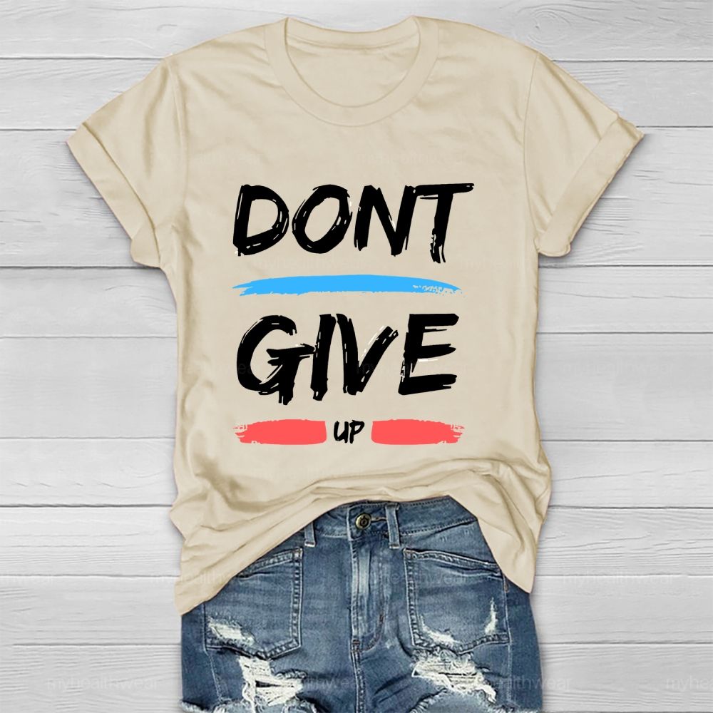 Don't Give Up Letters  Healthwear T-shirt