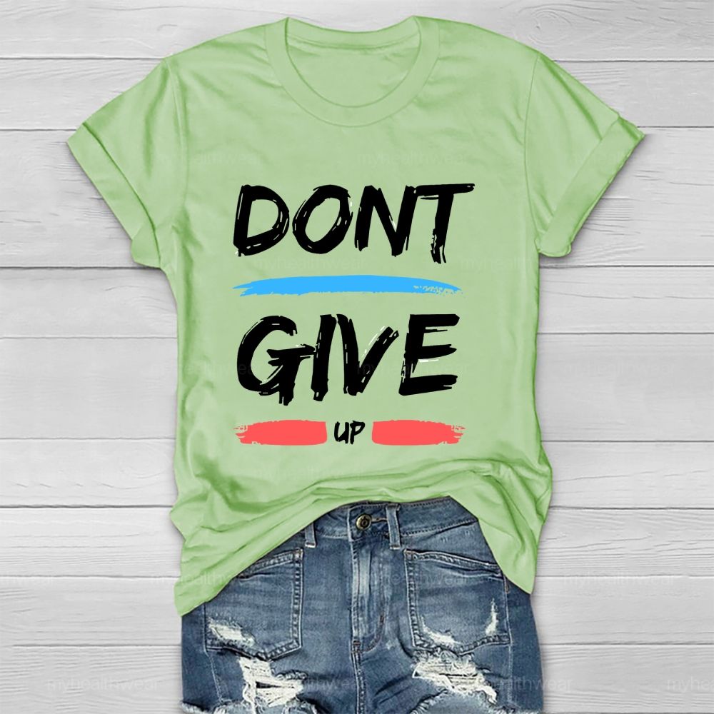 Don't Give Up Letters  Healthwear T-shirt