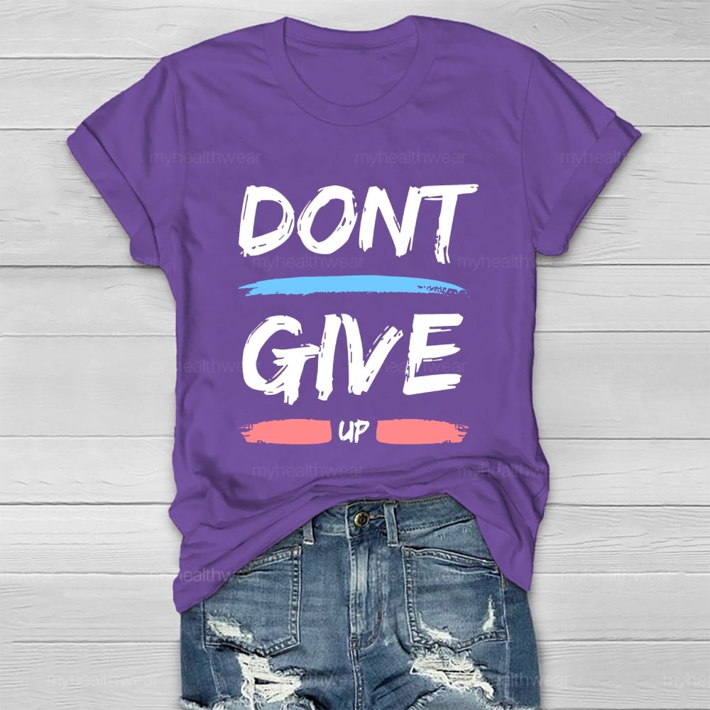 Don't Give Up Letters  Healthwear T-shirt