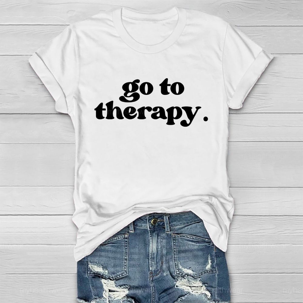 Go To Therapy  Letters  Healthwear T-shirt