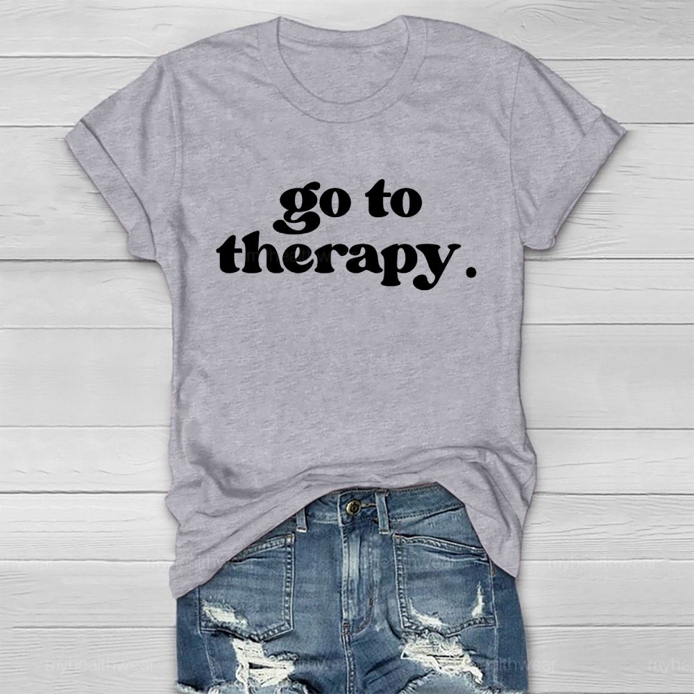 Go To Therapy  Letters  Healthwear T-shirt