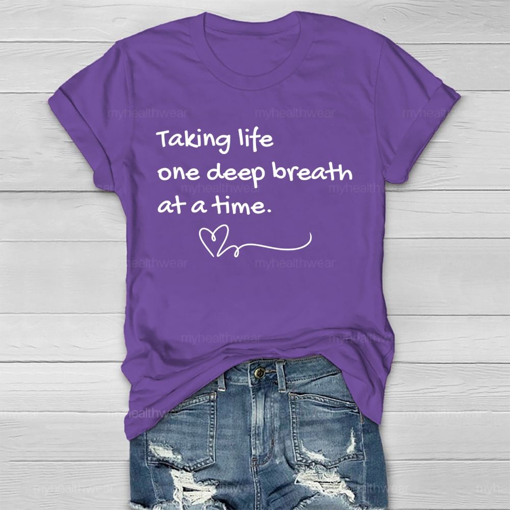 Taking Life One Deep Breath  At  A Time   Healthwear T-shirt