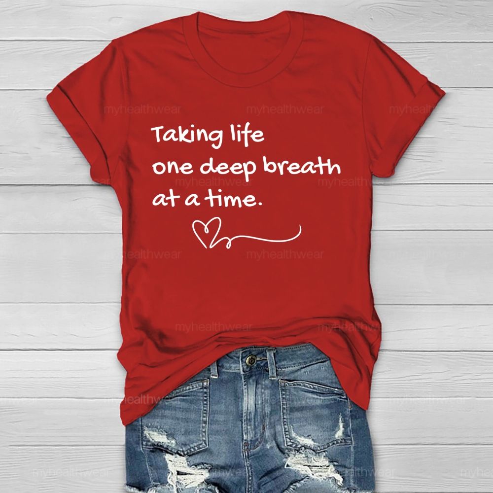 Taking Life One Deep Breath  At  A Time   Healthwear T-shirt