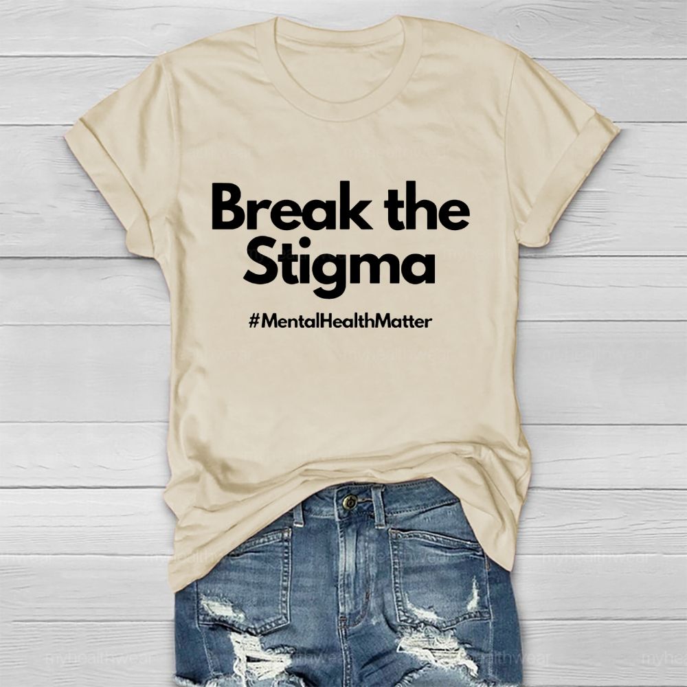 Break The Stigma Mentalhealthmatter   Healthwear T-shirt