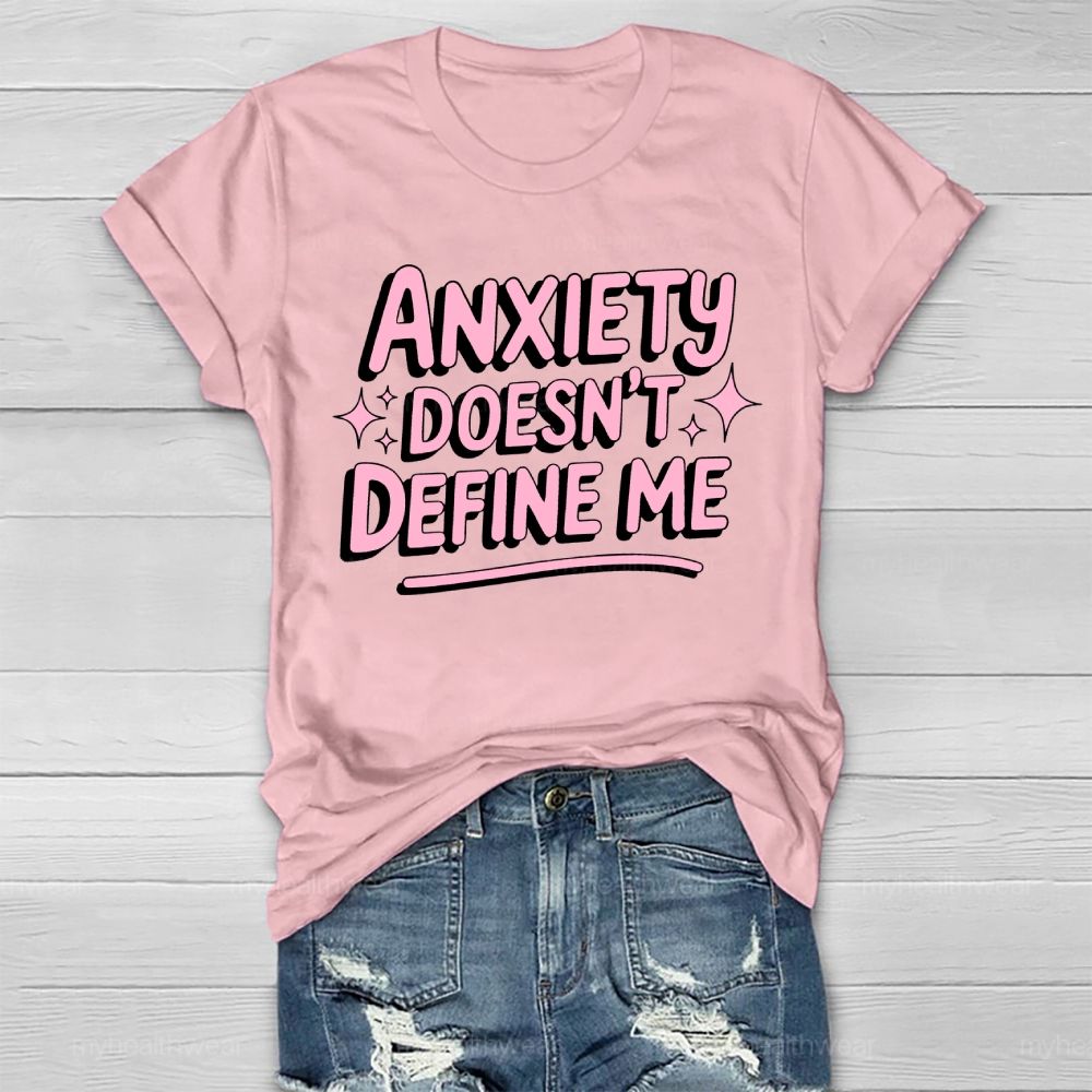 Anxiety Doesn't Define Me   Healthwear T-shirt