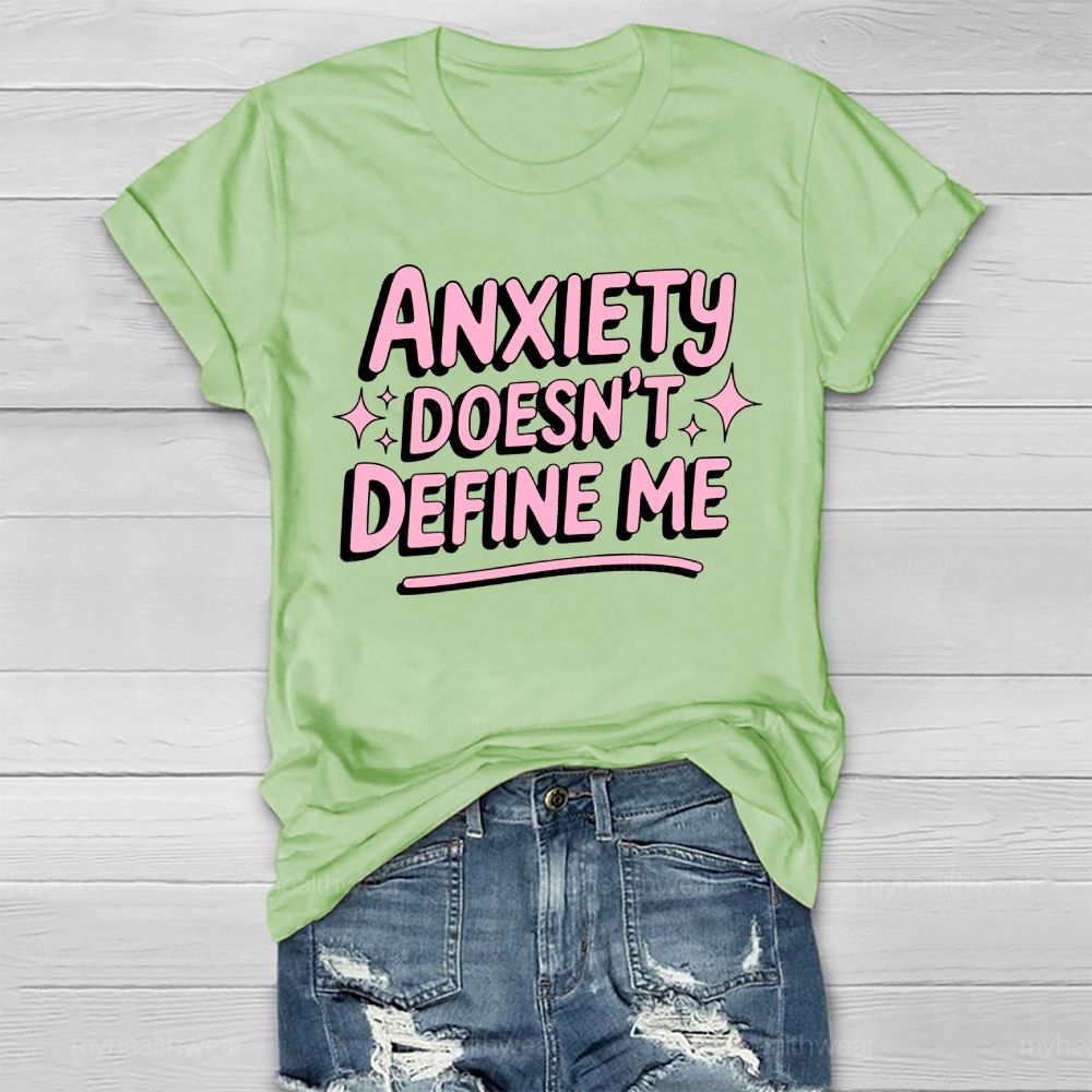 Anxiety Doesn't Define Me   Healthwear T-shirt