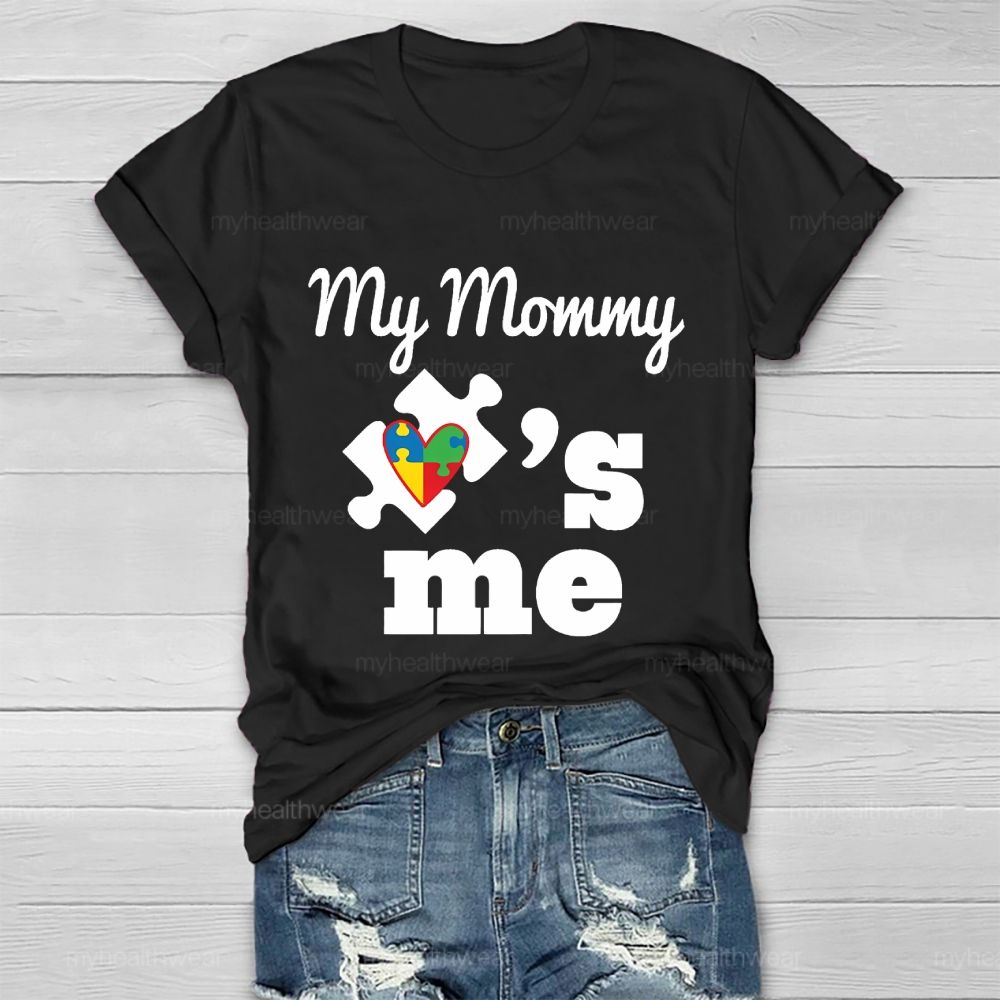 My Mommy  Love  Me  Healthwear T-shirt