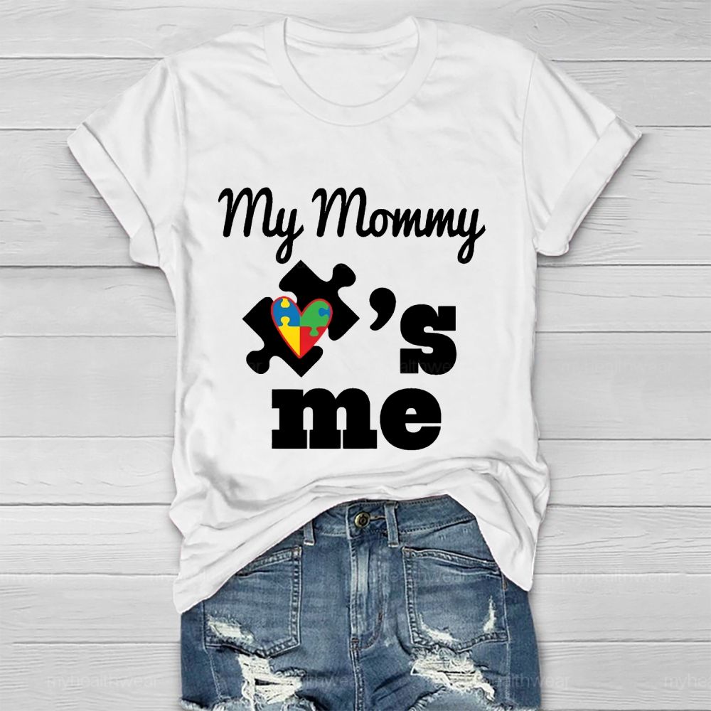 My Mommy  Love  Me  Healthwear T-shirt