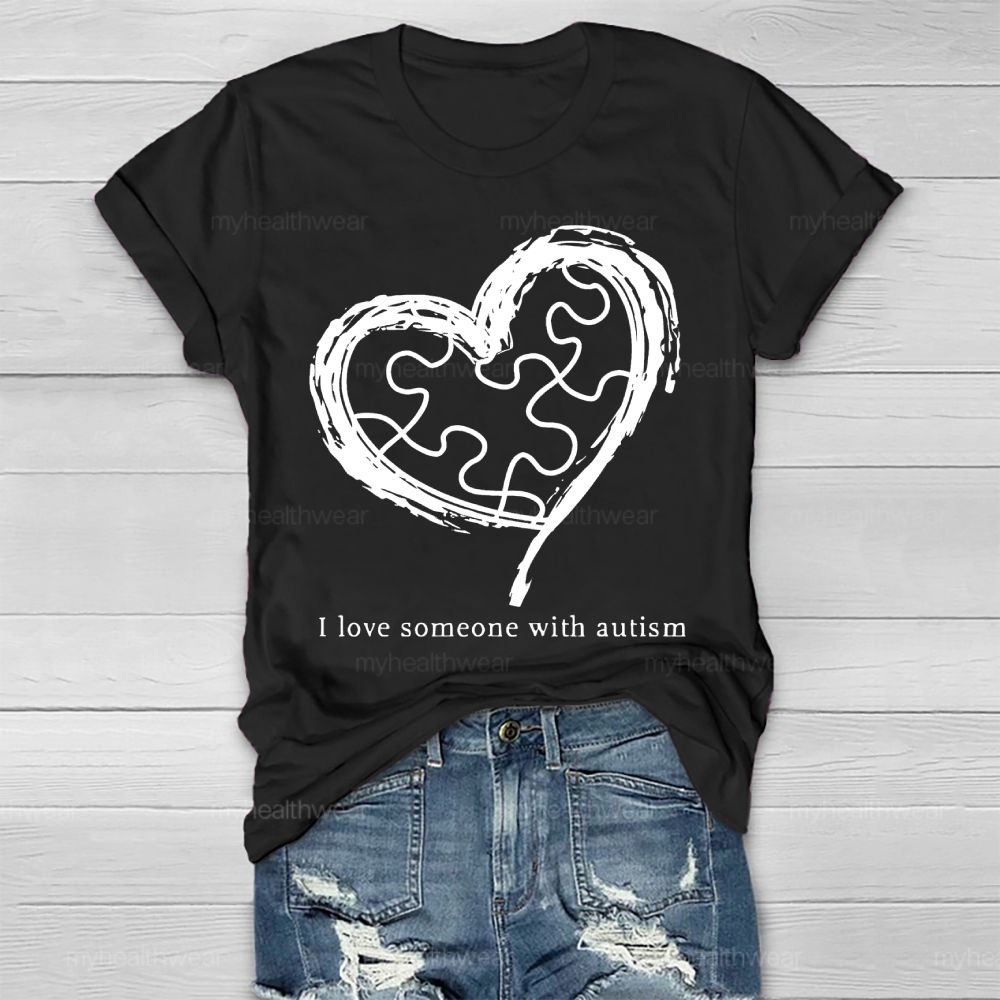 I Love Someone With Autism Graphic  Healthwear T-shirt