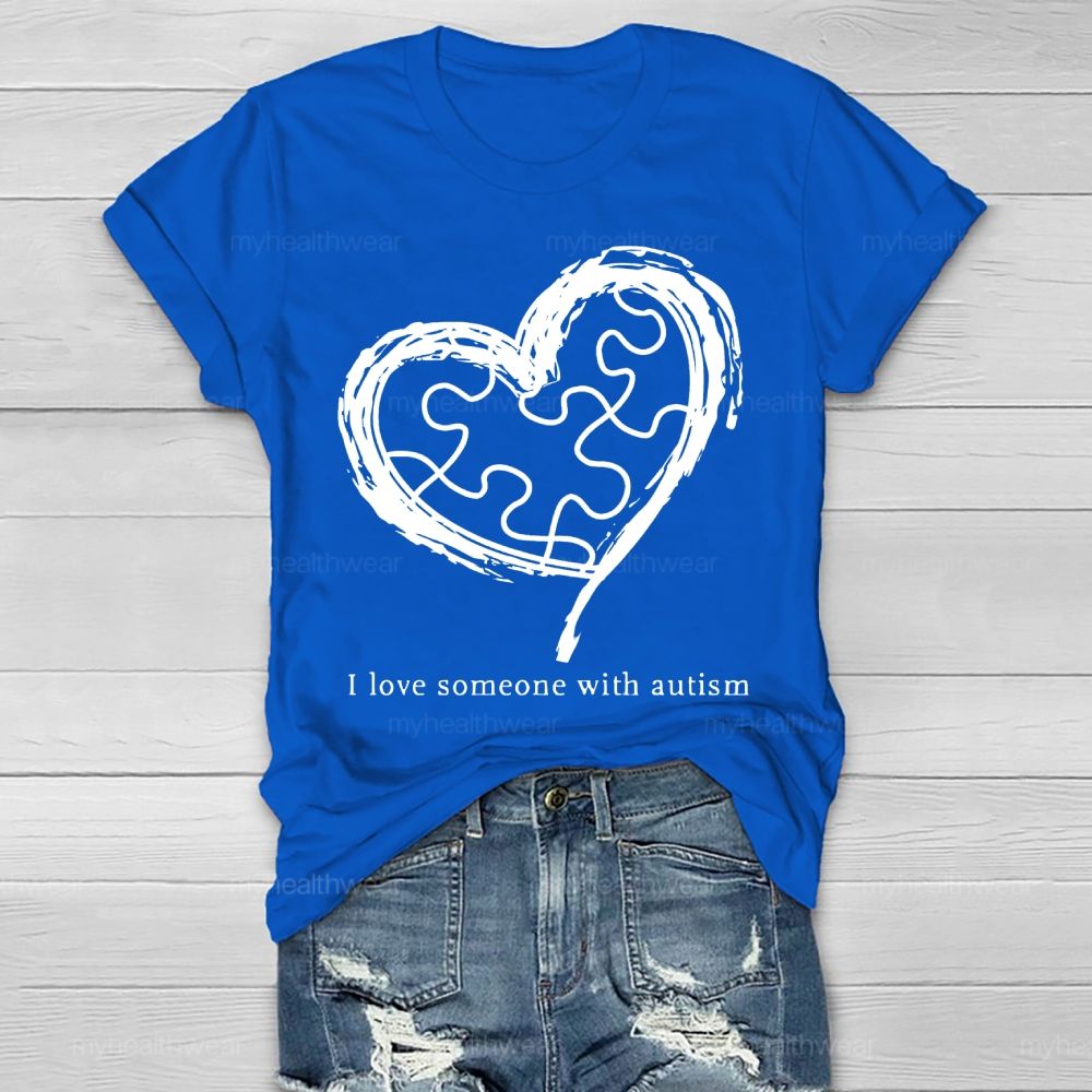 I Love Someone With Autism Graphic  Healthwear T-shirt