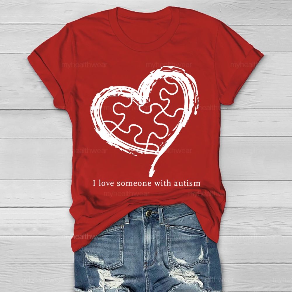 I Love Someone With Autism Graphic  Healthwear T-shirt