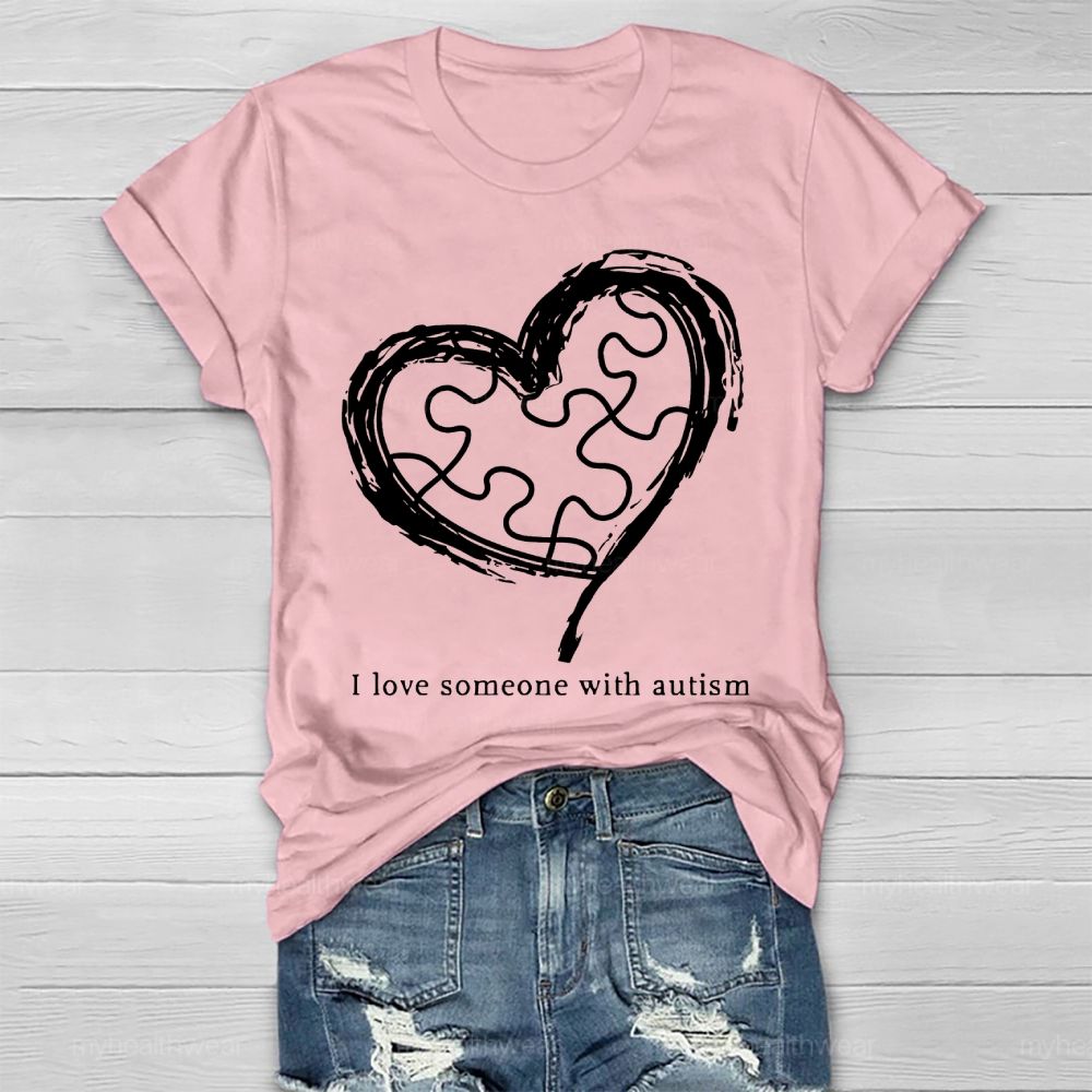 I Love Someone With Autism Graphic  Healthwear T-shirt