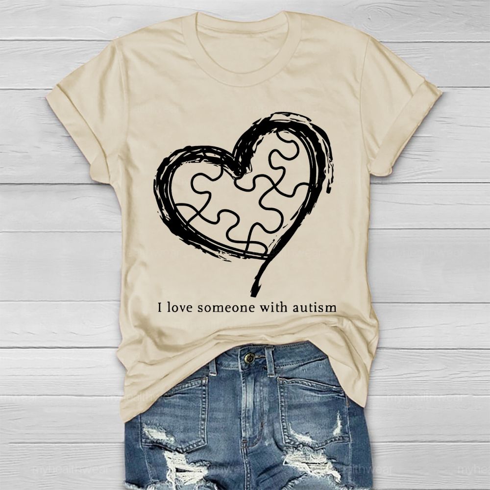 I Love Someone With Autism Graphic  Healthwear T-shirt