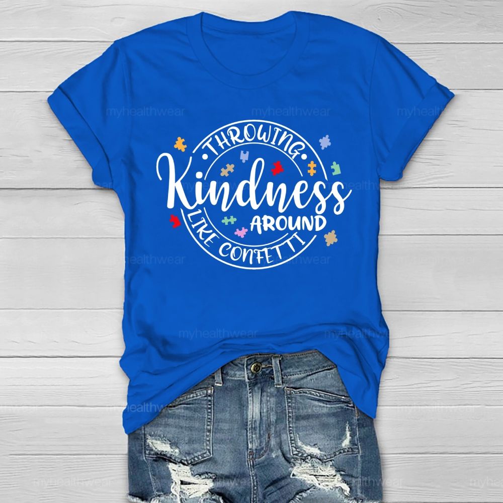 Throwing Kindness Around Like Confetti  Graphic  Healthwear T-shirt
