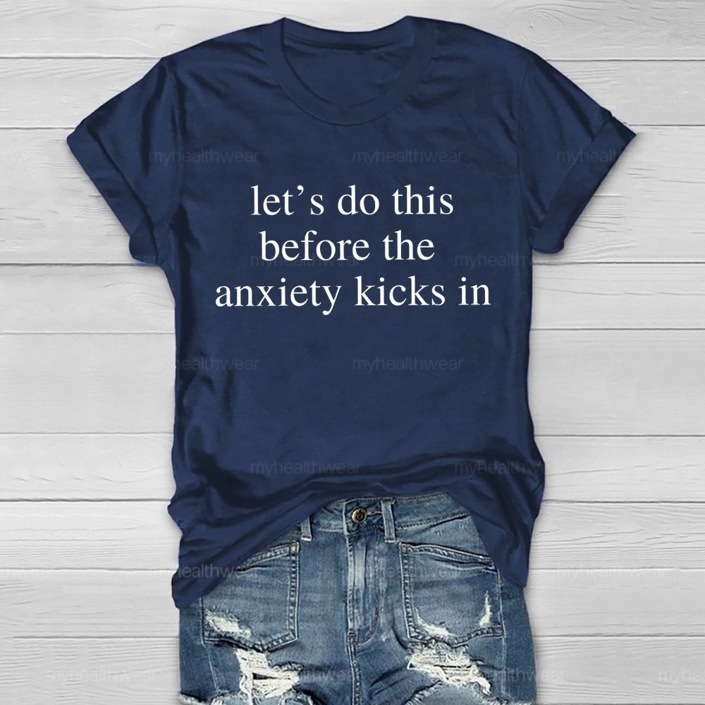 Let's Do This Before The Anxiety Kicks In Letters  Healthwear T-shirt