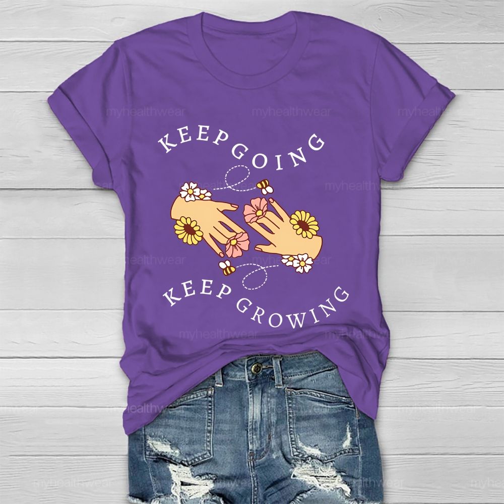 Keep Going Keep Growing  Healthwear T-shirt