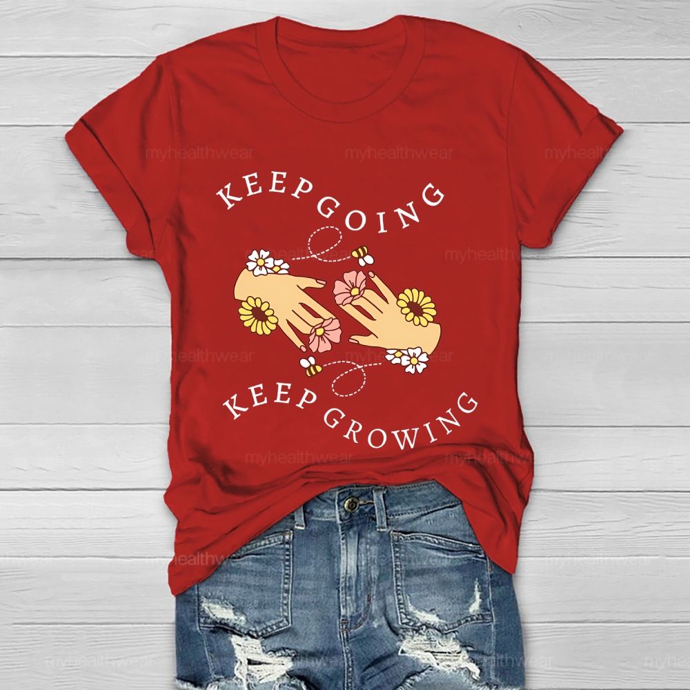 Keep Going Keep Growing  Healthwear T-shirt