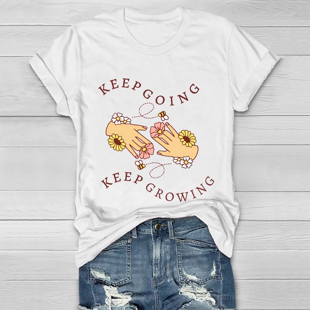 Keep Going Keep Growing  Healthwear T-shirt