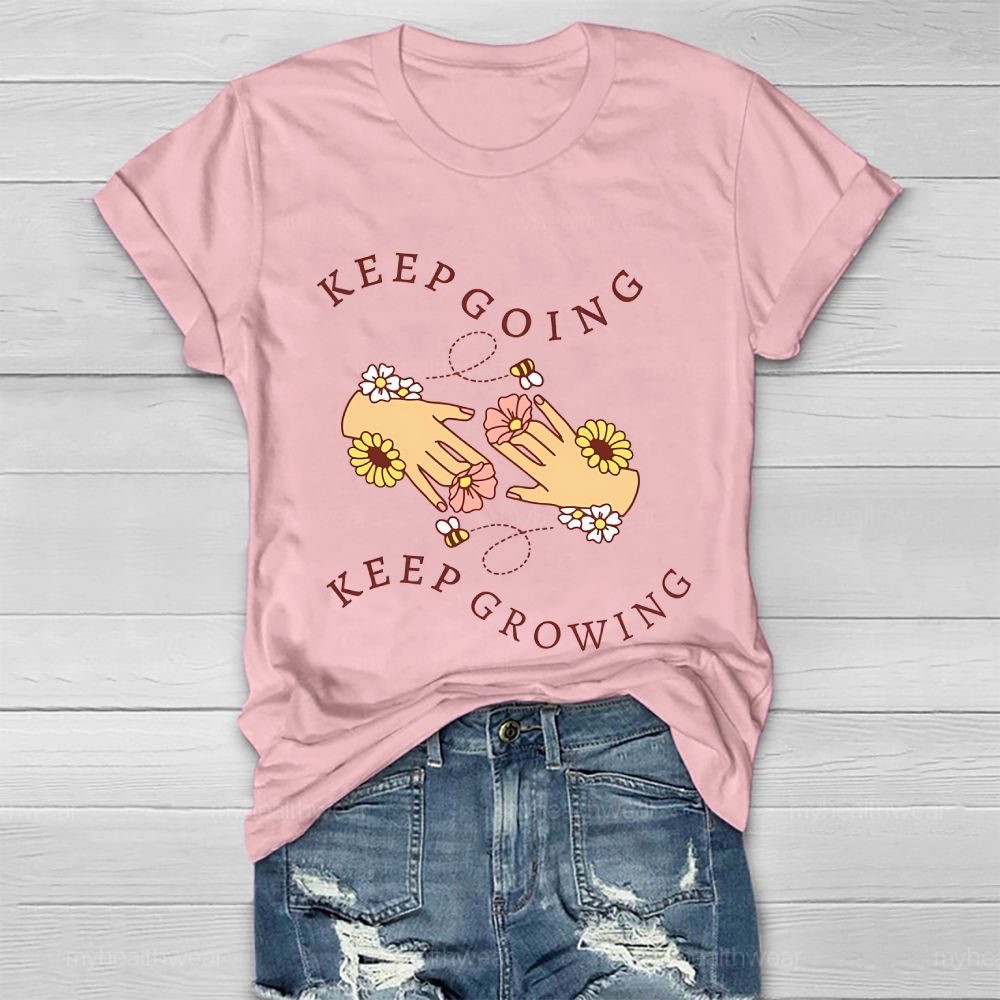 Keep Going Keep Growing  Healthwear T-shirt