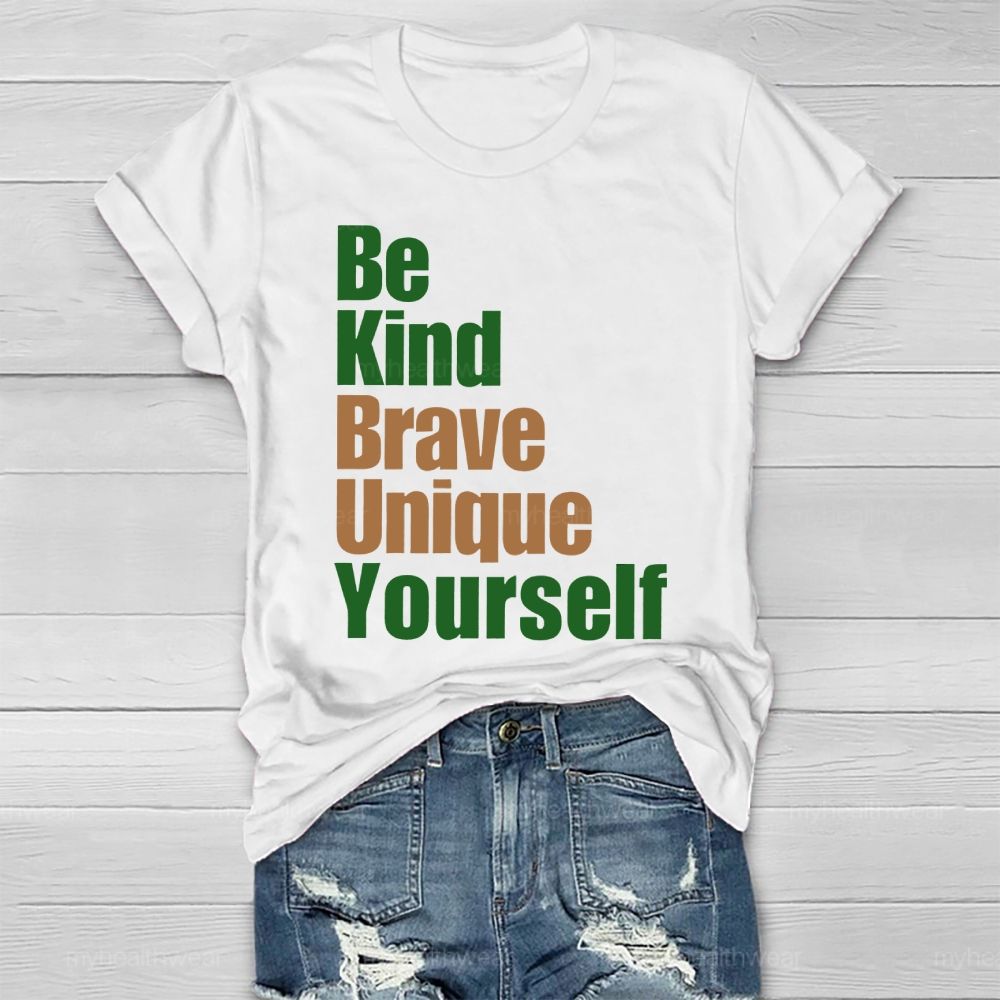 Be Kind  Brave  Unique  Yourself    Healthwear T-shirt