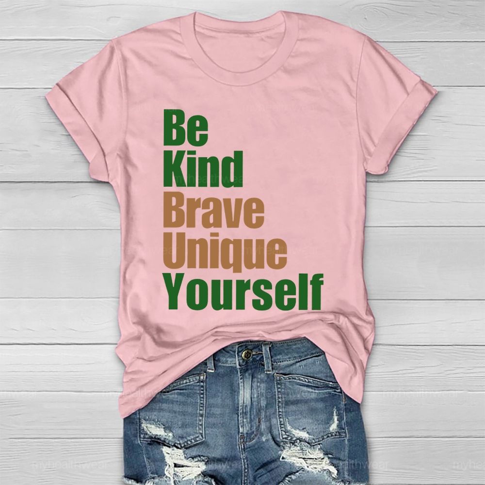 Be Kind  Brave  Unique  Yourself    Healthwear T-shirt