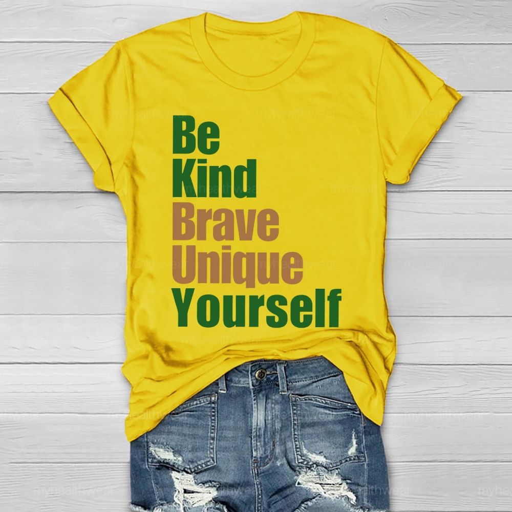 Be Kind  Brave  Unique  Yourself    Healthwear T-shirt