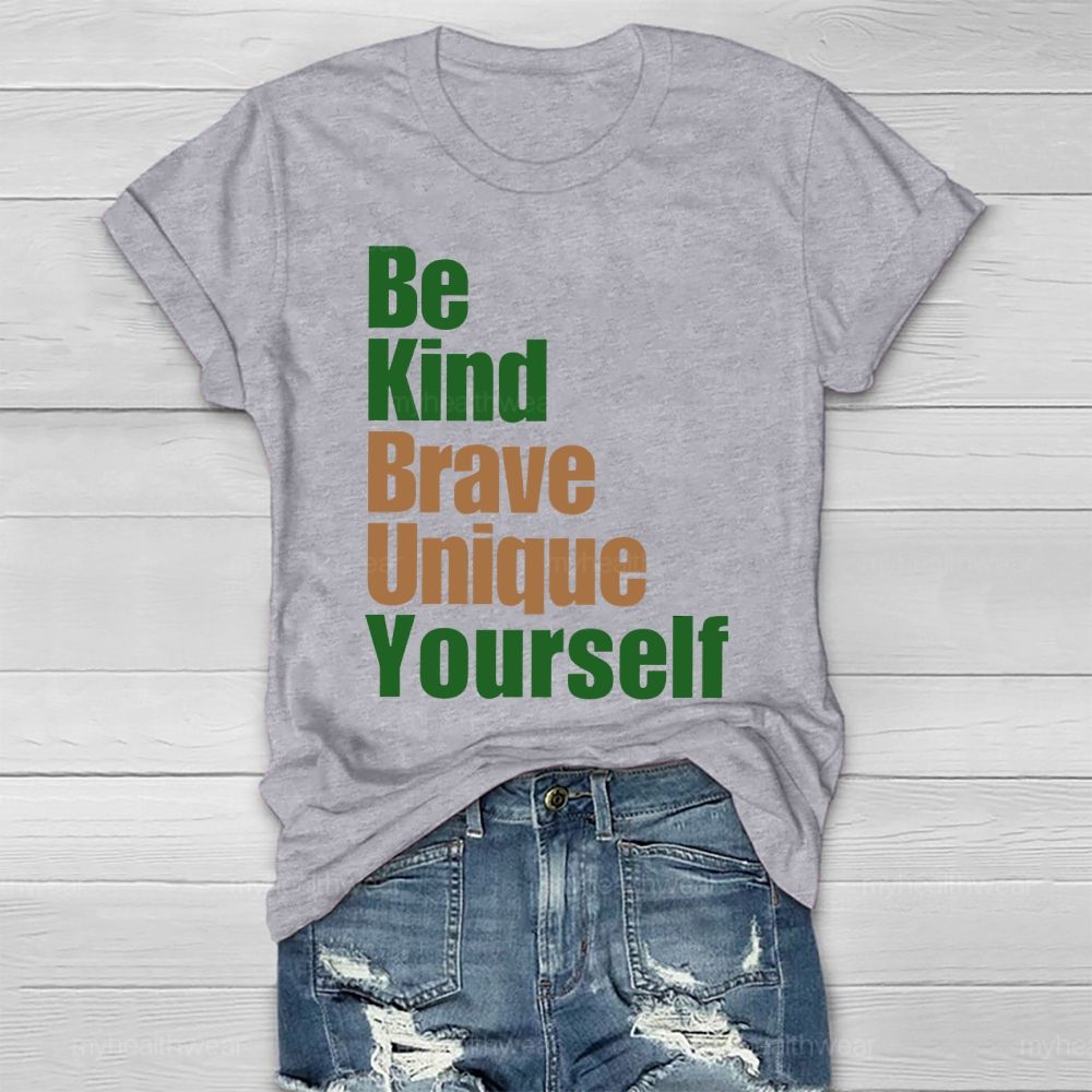 Be Kind  Brave  Unique  Yourself    Healthwear T-shirt