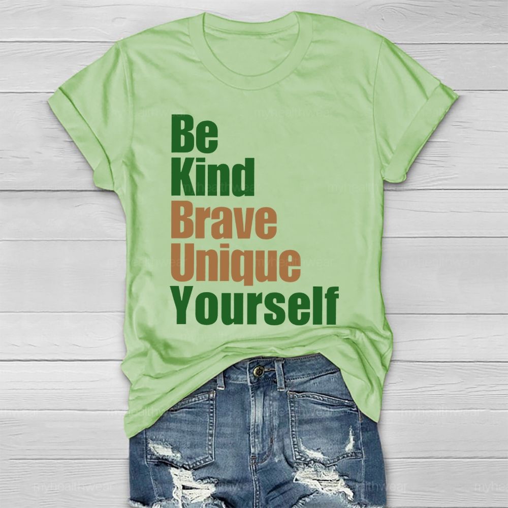 Be Kind  Brave  Unique  Yourself    Healthwear T-shirt