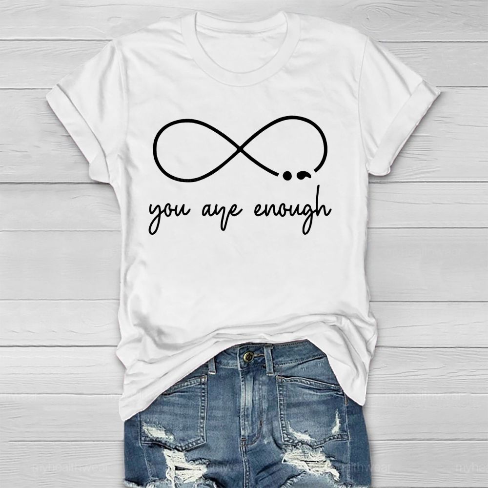 You Are Enough Infinity Symbol  Healthwear T-shirt