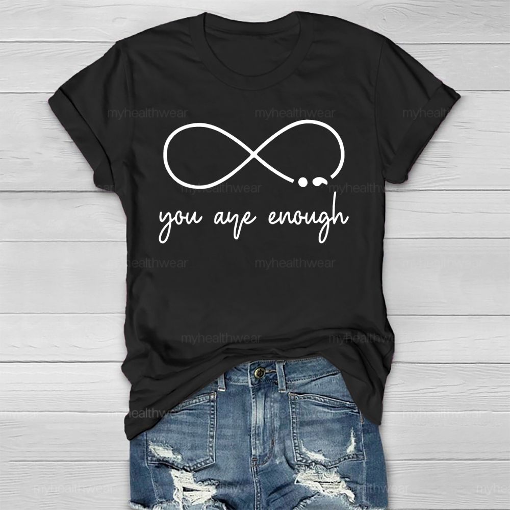 You Are Enough Infinity Symbol  Healthwear T-shirt