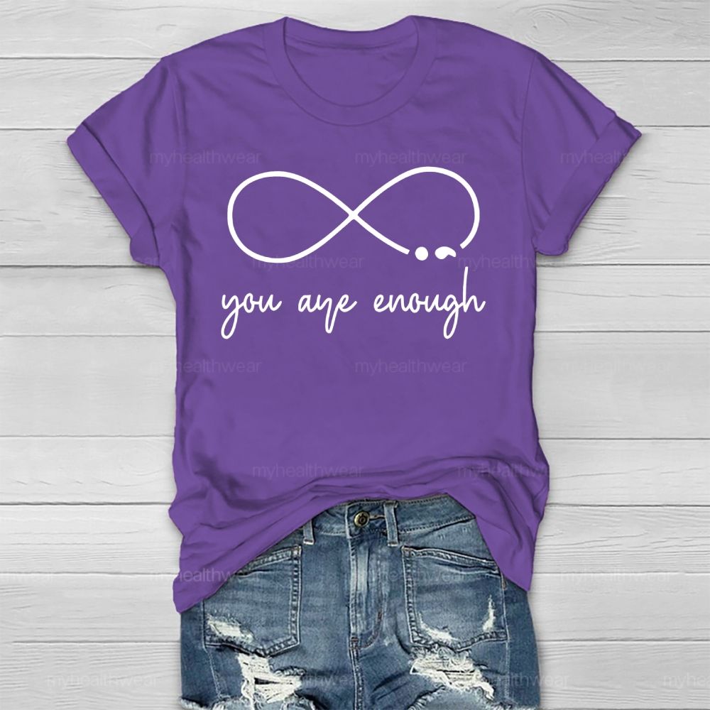 You Are Enough Infinity Symbol  Healthwear T-shirt