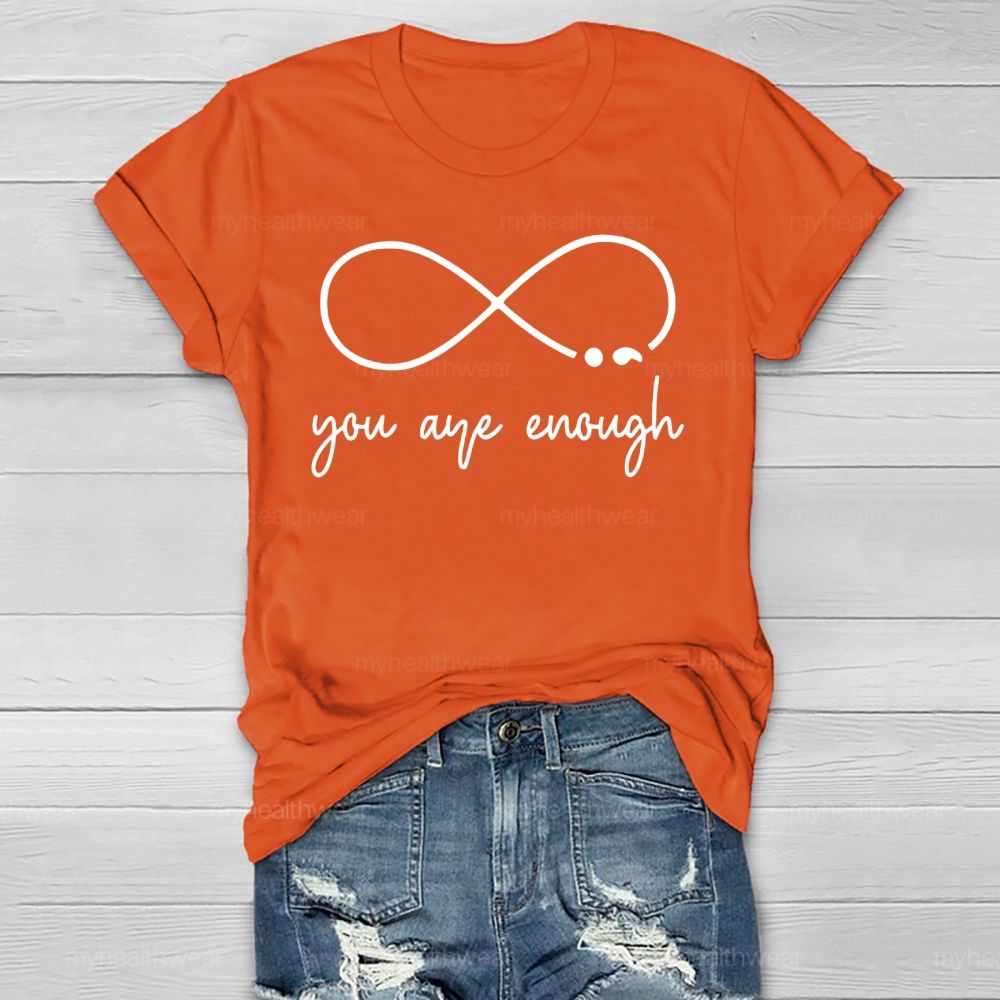 You Are Enough Infinity Symbol  Healthwear T-shirt