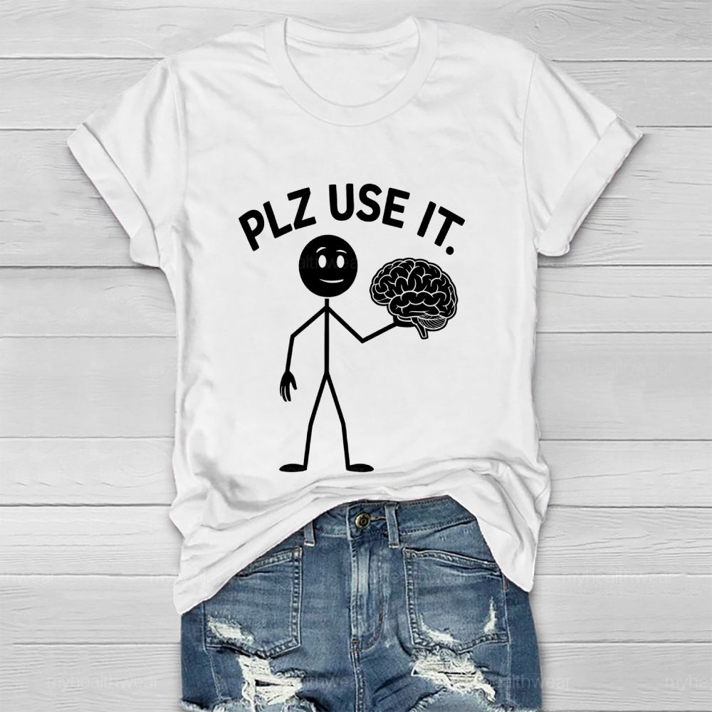 Plz Use It  Healthwear T-shirt